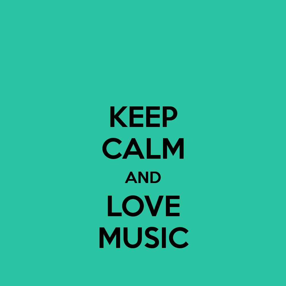 keep calm and love music wallpapers